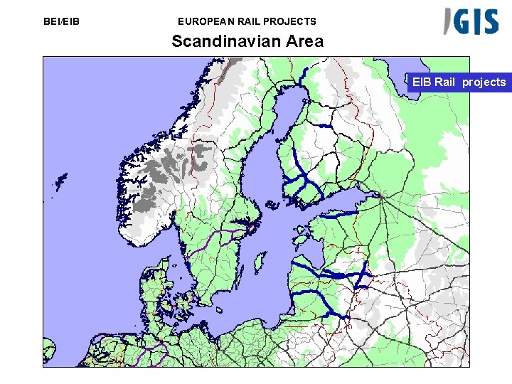 BEI/EIB EUROPEAN RAIL PROJECTS Scandinavian Area EIB Rail projects 