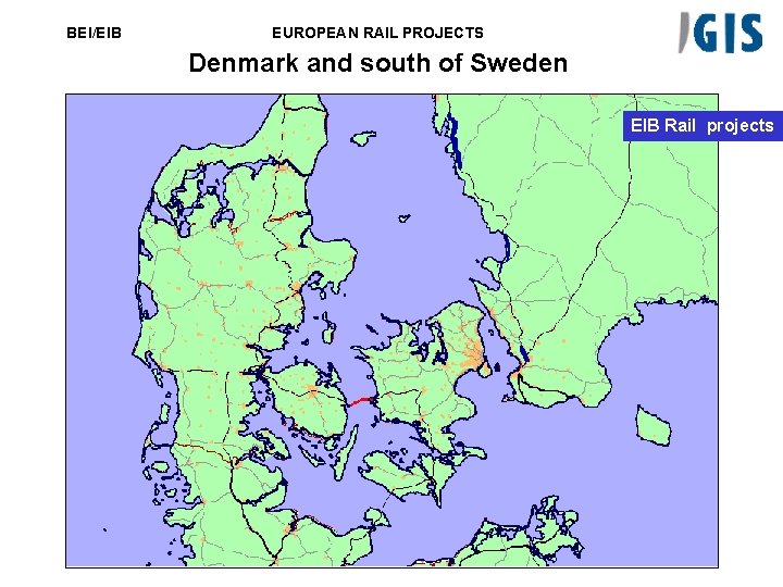 BEI/EIB EUROPEAN RAIL PROJECTS Denmark and south of Sweden EIB Rail projects 