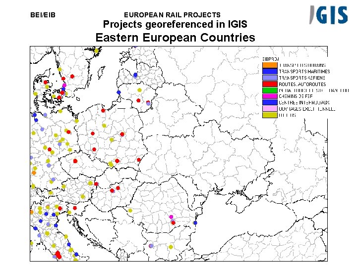 BEI/EIB EUROPEAN RAIL PROJECTS Projects georeferenced in IGIS Eastern European Countries 