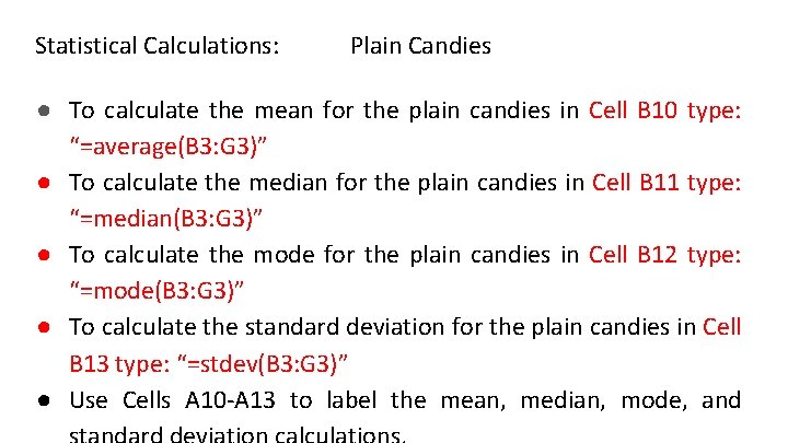 Statistical Calculations: Plain Candies ● To calculate the mean for the plain candies in