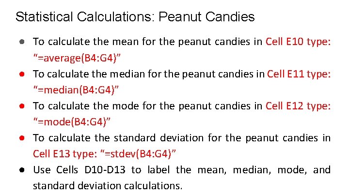 Statistical Calculations: Peanut Candies ● To calculate the mean for the peanut candies in