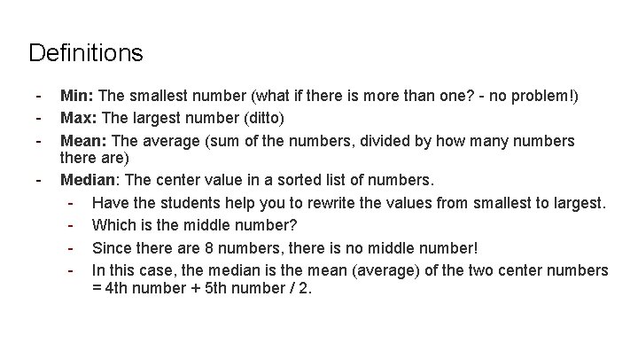 Definitions - Min: The smallest number (what if there is more than one? -