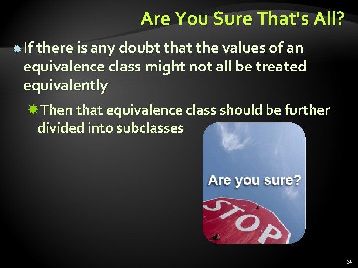 Are You Sure That's All? If there is any doubt that the values of Are You Sure That's All? If there is any doubt that the values of
