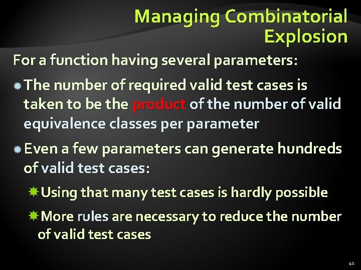 Managing Combinatorial Explosion For a function having several parameters: The number of required valid Managing Combinatorial Explosion For a function having several parameters: The number of required valid