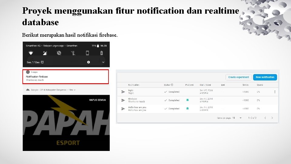 Proyek menggunakan fitur notification dan realtime database Berikut merupakan hasil notifikasi firebase. 