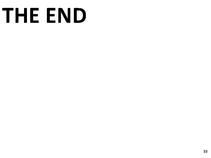 THE END 33 