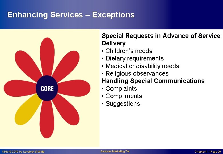 Enhancing Services – Exceptions Special Requests in Advance of Service Delivery • Children’s needs