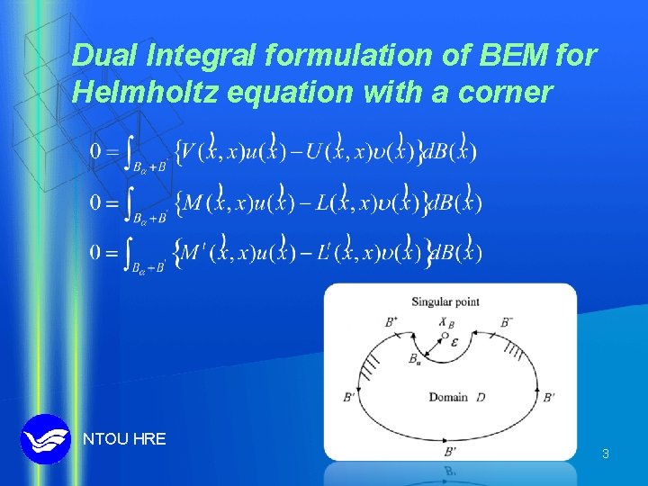 Dual Integral formulation of BEM for Helmholtz equation with a corner NTOU HRE 3