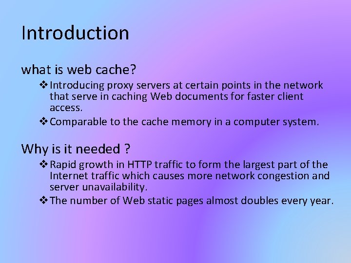 Introduction what is web cache? v. Introducing proxy servers at certain points in the