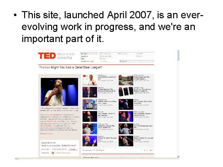  • This site, launched April 2007, is an everevolving work in progress, and