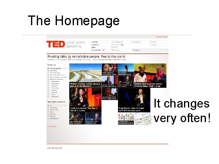 The Homepage It changes very often! 