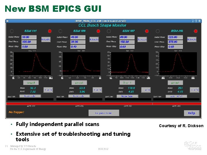 New BSM EPICS GUI • Fully independent parallel scans • Extensive set of troubleshooting