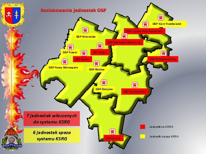 Rozlokowanie jednostek OSP Kierz Niedźwiedzi OSP Lipowe Pole Plebańskie OSP Mroczków OSP Skarżysko-Kamienna OSP