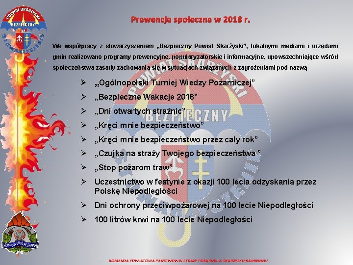 Prewencja społeczna w 2018 r. We współpracy z stowarzyszeniem „Bezpieczny Powiat Skarżyski”, lokalnymi mediami