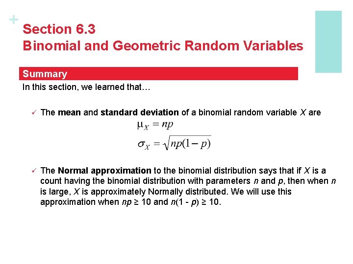 + Section 6. 3 Binomial and Geometric Random Variables Summary In this section, we