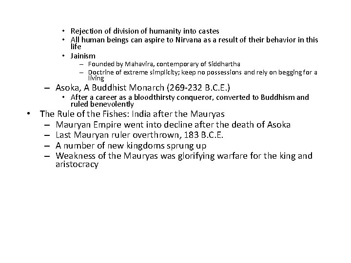  • Rejection of division of humanity into castes • All human beings can