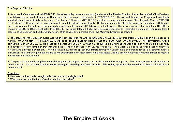 The Empire of Asoka 1. As a result of conquests about 500 B. C.