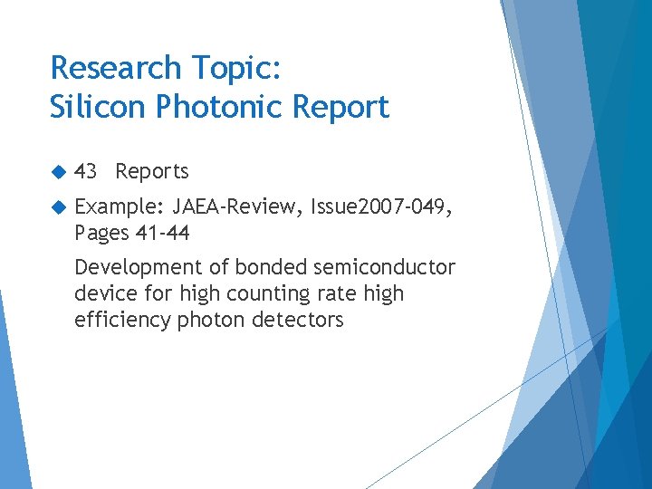 Research Topic: Silicon Photonic Report 43 Reports Example: JAEA-Review, Issue 2007 -049, Pages 41