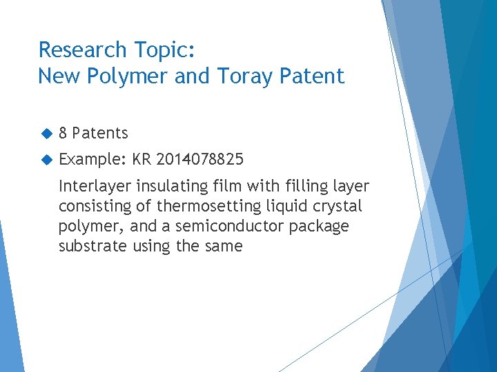 Research Topic: New Polymer and Toray Patent 8 Patents Example: KR 2014078825 Interlayer insulating