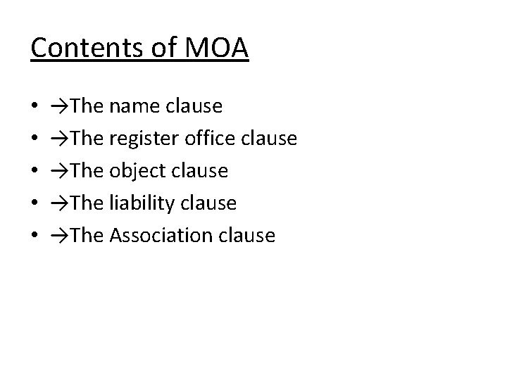 Contents of MOA • • • →The name clause →The register office clause →The