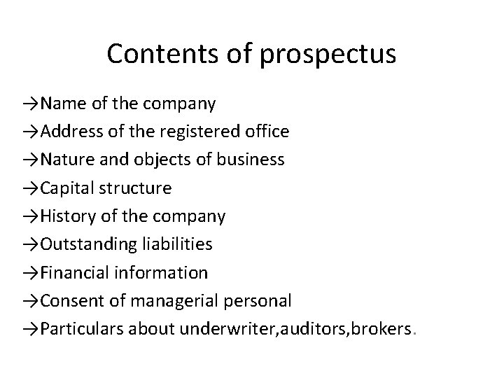 Contents of prospectus →Name of the company →Address of the registered office →Nature and