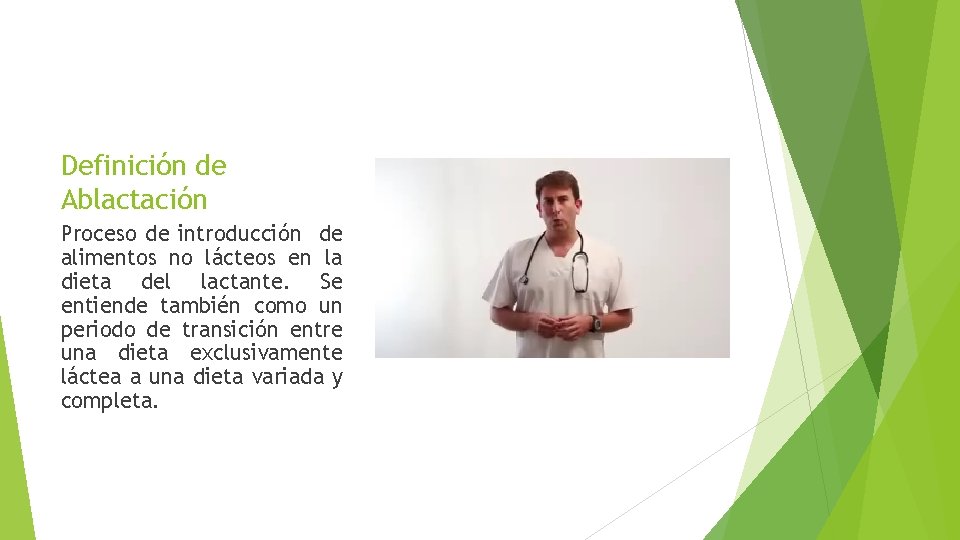 Definición de Ablactación Proceso de introducción de alimentos no lácteos en la dieta del