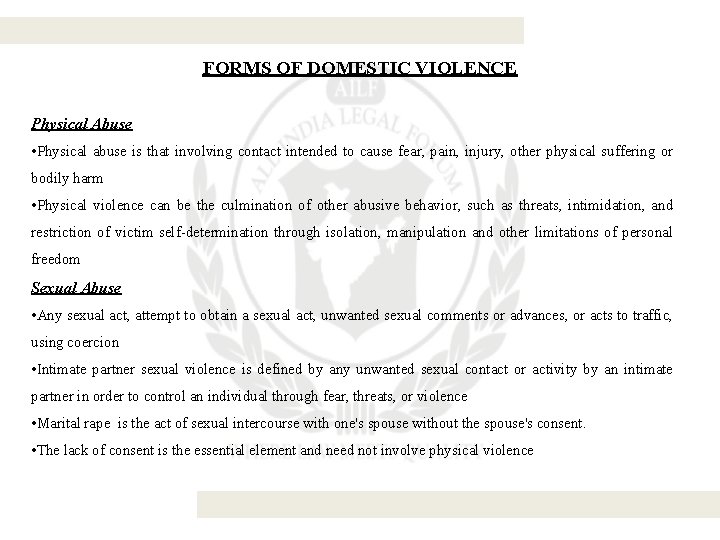 FORMS OF DOMESTIC VIOLENCE Physical Abuse • Physical abuse is that involving contact intended
