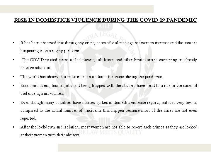 RISE IN DOMESTICE VIOLENCE DURING THE COVID 19 PANDEMIC • It has been observed