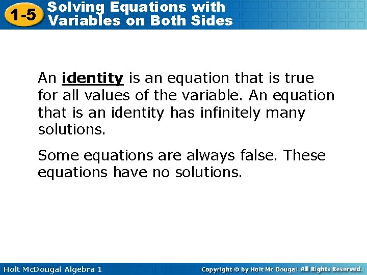 Solving Equations with 1 -5 Variables on Both Sides An identity is an equation