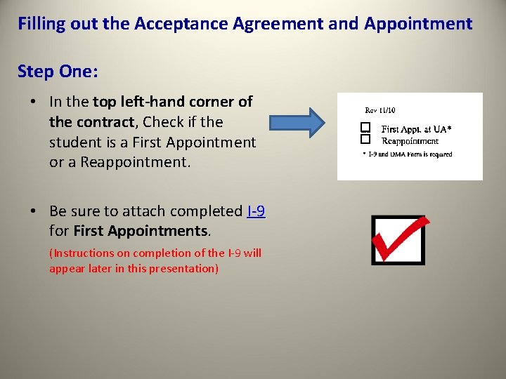 Filling out the Acceptance Agreement and Appointment Step One: • In the top left-hand