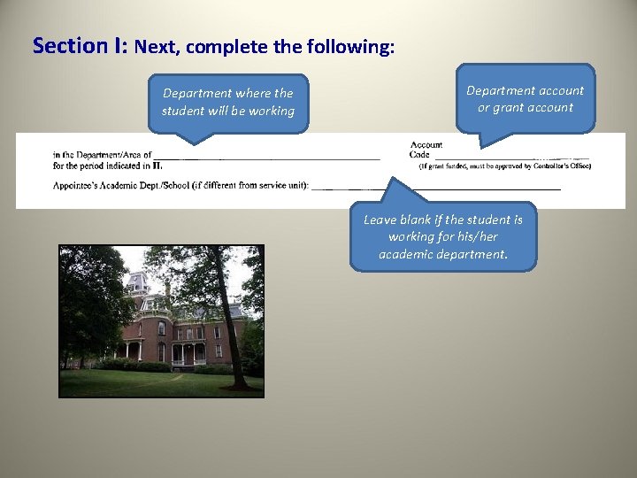 Section I: Next, complete the following: Department where the student will be working Department