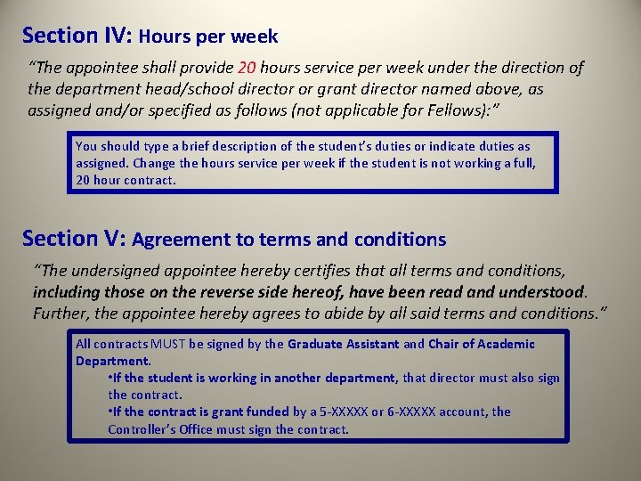 Section IV: Hours per week “The appointee shall provide 20 hours service per week