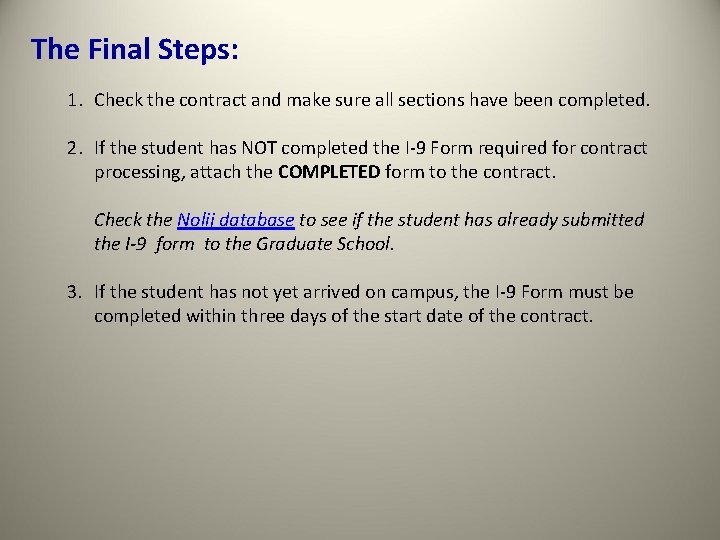 The Final Steps: 1. Check the contract and make sure all sections have been