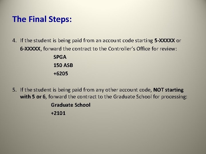 The Final Steps: 4. If the student is being paid from an account code