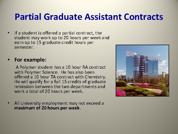 Partial Graduate Assistant Contracts • If a student is offered a partial contract, the