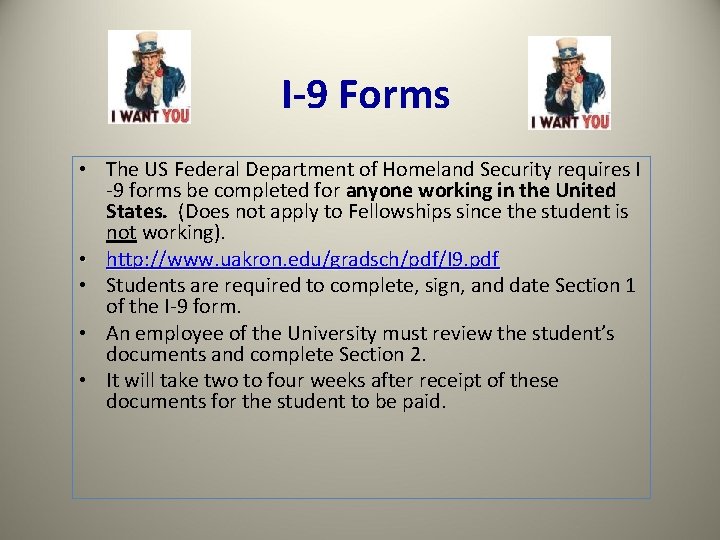 I-9 Forms • The US Federal Department of Homeland Security requires I -9 forms