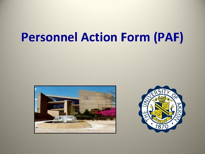 Personnel Action Form (PAF) 