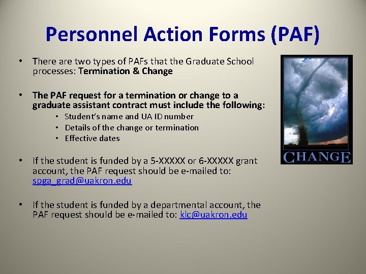 Personnel Action Forms (PAF) • There are two types of PAFs that the Graduate