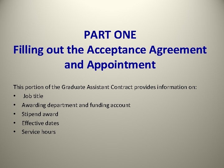 PART ONE Filling out the Acceptance Agreement and Appointment This portion of the Graduate