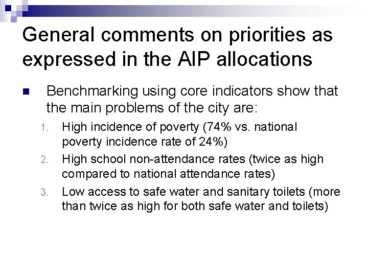 General comments on priorities as expressed in the AIP allocations n Benchmarking using core