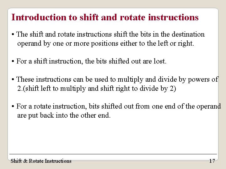 Introduction to shift and rotate instructions • The shift and rotate instructions shift the Introduction to shift and rotate instructions • The shift and rotate instructions shift the