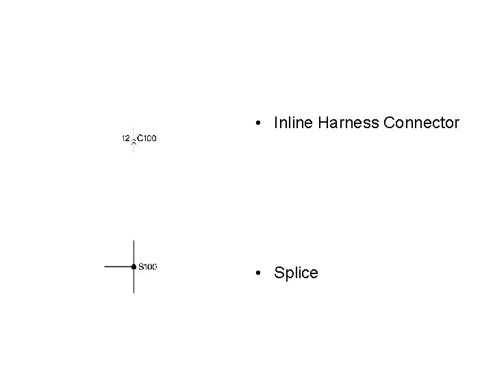  • Inline Harness Connector • Splice 