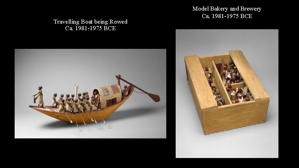 Travelling Boat being Rowed Ca. 1981 -1975 BCE Model Bakery and Brewery Ca. 1981