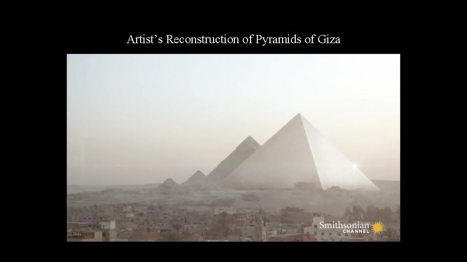 Artist’s Reconstruction of Pyramids of Giza 