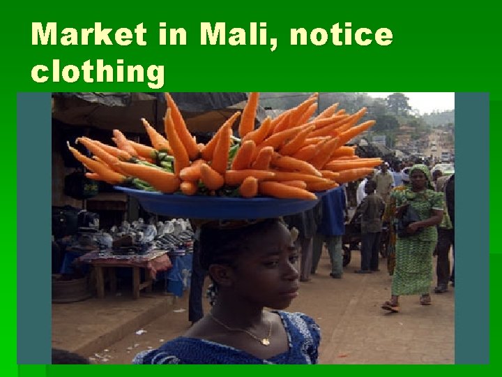 Market in Mali, notice clothing 