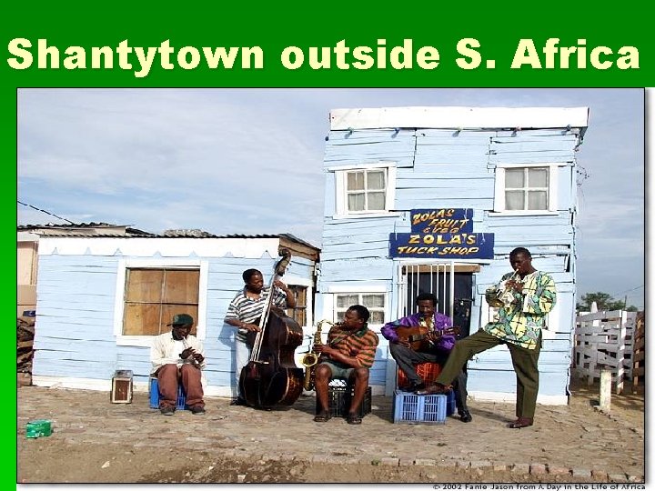 Shantytown outside S. Africa 