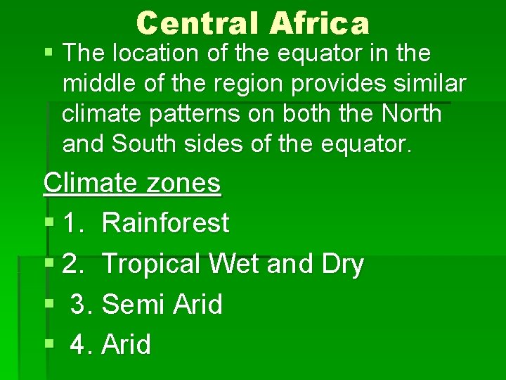 Central Africa § The location of the equator in the middle of the region
