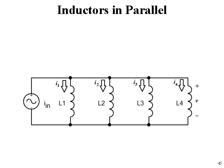 Inductors in Parallel 45 