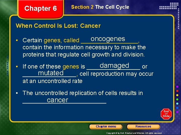 Chapter 6 Section 2 The Cell Cycle When Control Is Lost: Cancer oncogenes •