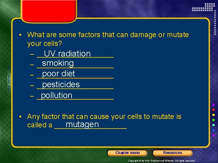  • What are some factors that can damage or mutate your cells? –